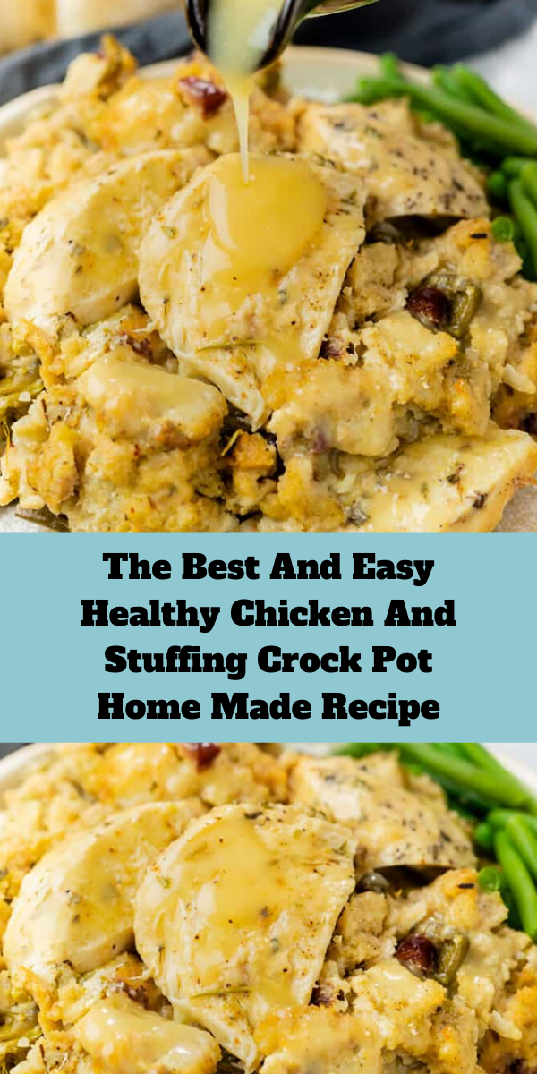 The Best And Easy Healthy Chicken And Stuffing Crock Pot Home Made Recipe