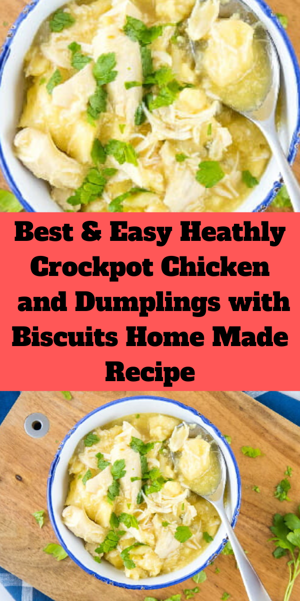 Best and Easy Heathly Crockpot Chicken and Dumplings with Biscuits Home Made Recipe